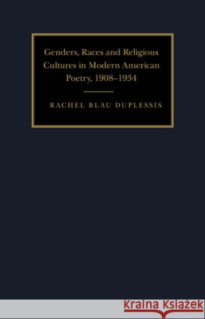 Genders, Races, and Religious Cultures in Modern American Poetry, 1908-1934