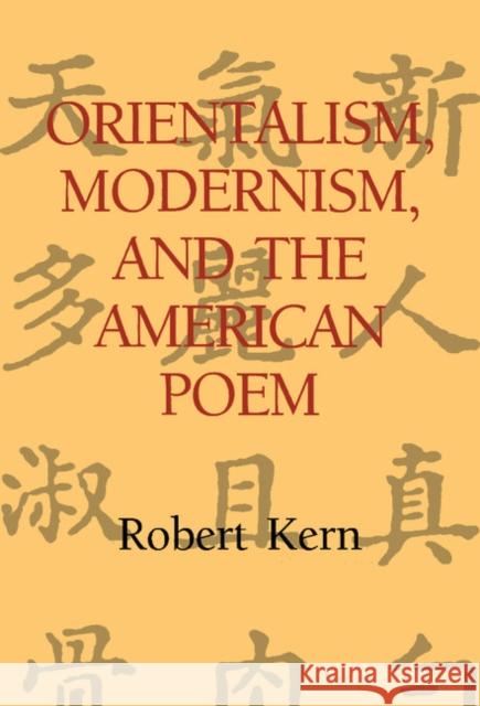 Orientalism, Modernism, and the American Poem