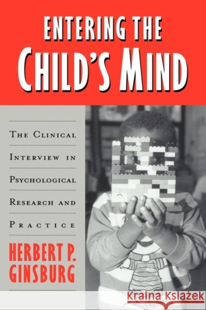 Entering the Child's Mind: The Clinical Interview in Psychological Research and Practice