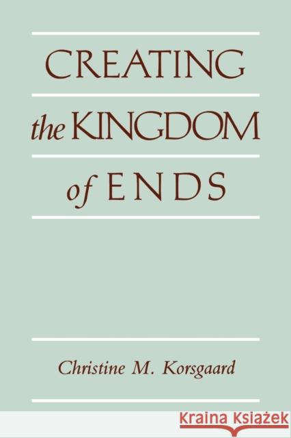 Creating the Kingdom of Ends