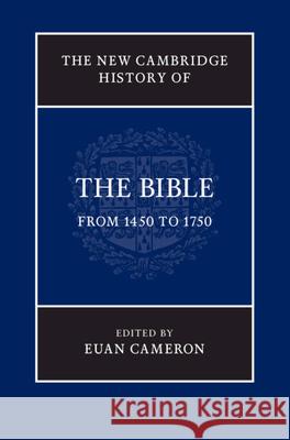 The New Cambridge History of the Bible: Volume 3, from 1450 to 1750