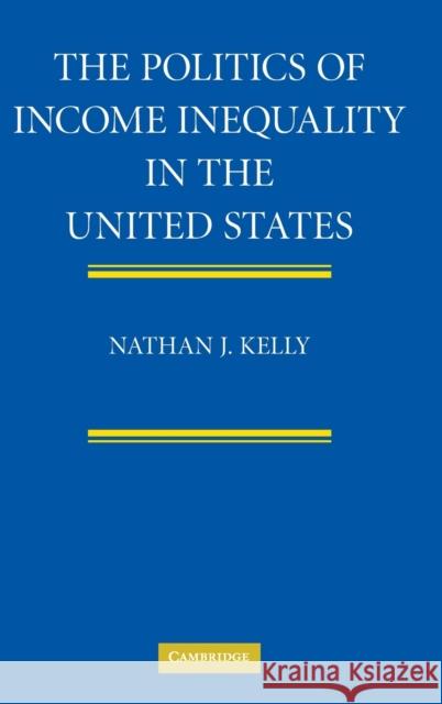 The Politics of Income Inequality in the United States