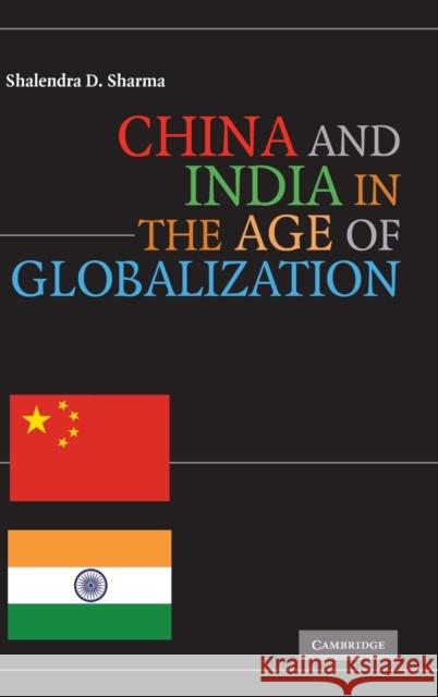 China and India in the Age of Globalization