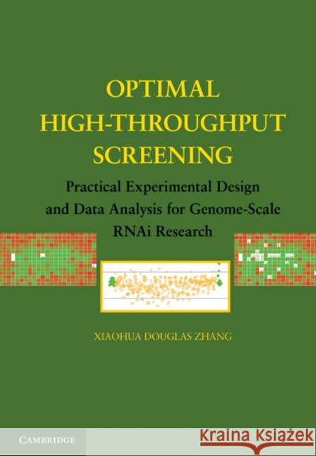 Optimal High-Throughput Screening: Practical Experimental Design and Data Analysis for Genome-Scale RNAi Research