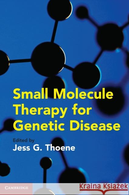 Small Molecule Therapy for Genetic Disease