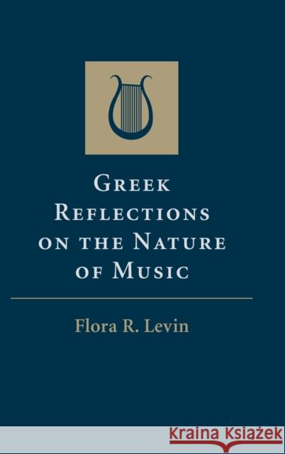 Greek Reflections on the Nature of Music