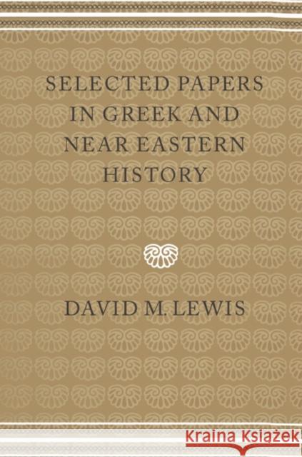 Selected Papers in Greek and Near Eastern History