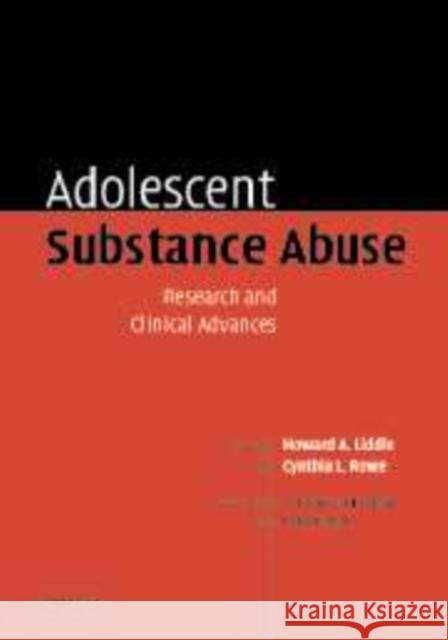 Adolescent Substance Abuse: Research and Clinical Advances