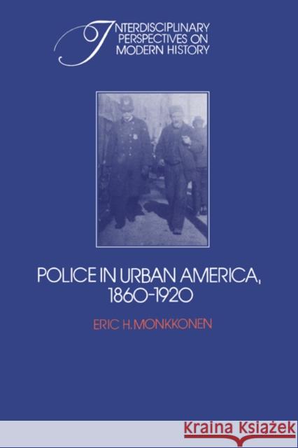 Police in Urban America, 1860-1920