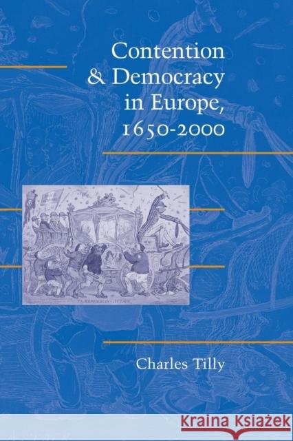 Contention and Democracy in Europe, 1650-2000