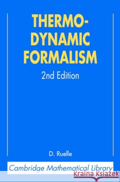 Thermodynamic Formalism: The Mathematical Structure of Equilibrium Statistical Mechanics