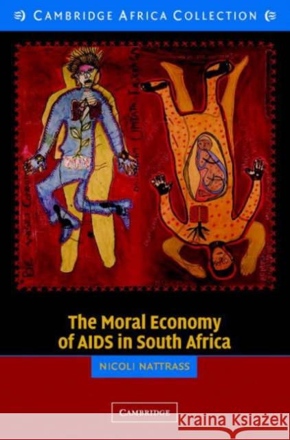 The Moral Economy of AIDS in South Africa