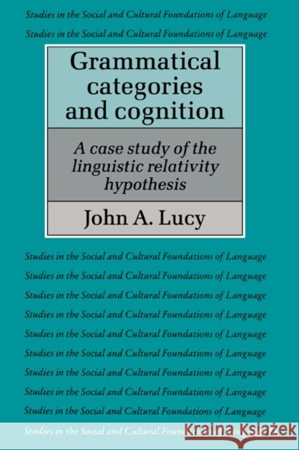 Grammatical Categories and Cognition: A Case Study of the Linguistic Relativity Hypothesis