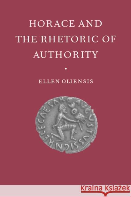 Horace and the Rhetoric of Authority