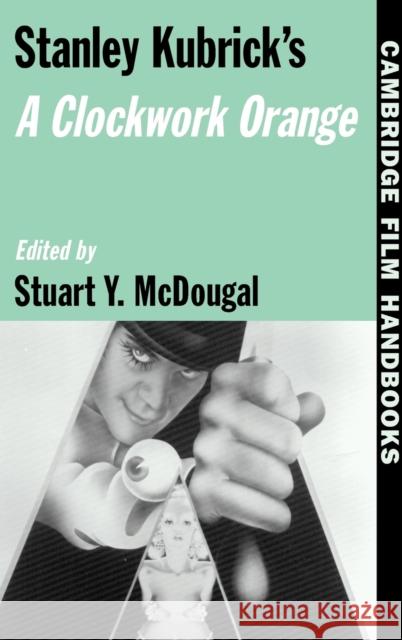 Stanley Kubrick's a Clockwork Orange