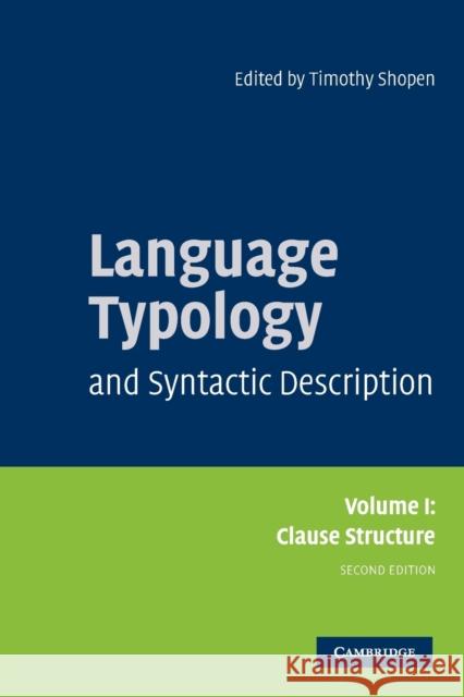 Language Typology and Syntactic Description: Volume 1, Clause Structure