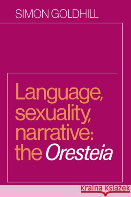 Language, Sexuality, Narrative: The Oresteia