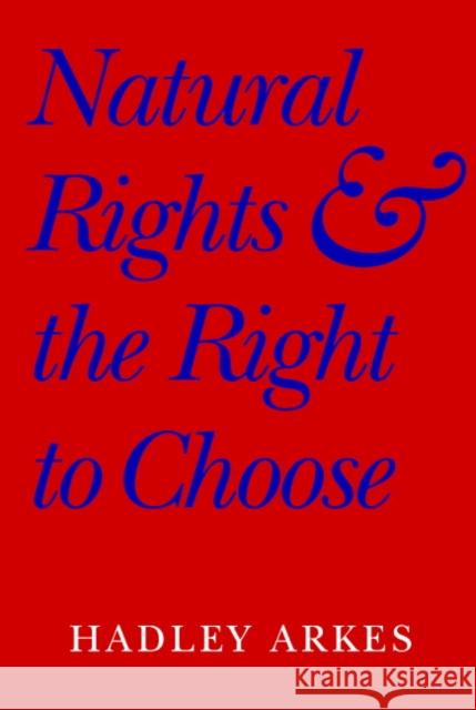 Natural Rights and the Right to Choose