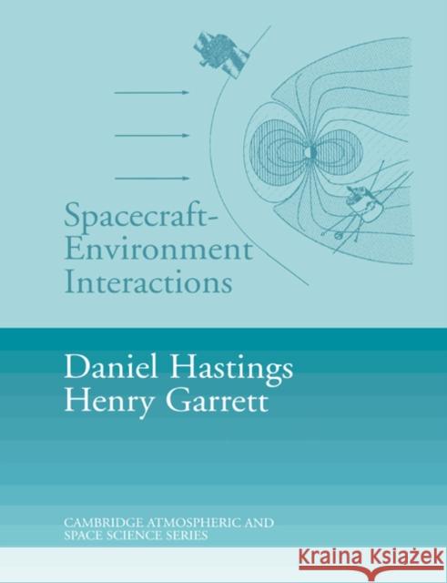 Spacecraft-Environment Interactions