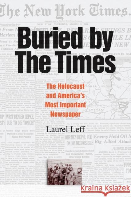 Buried by the Times: The Holocaust and America's Most Important Newspaper