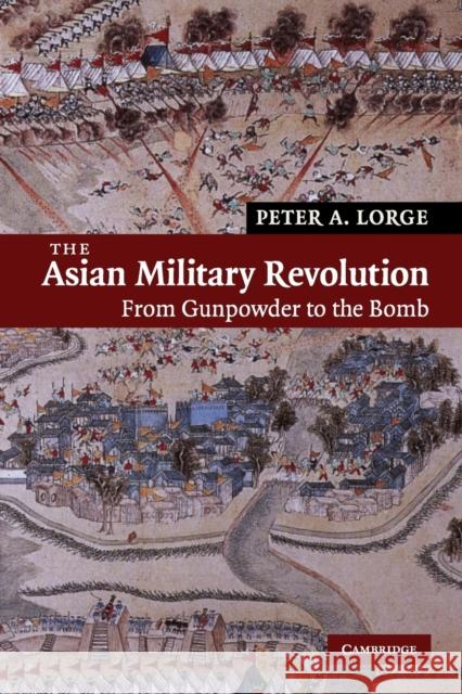 The Asian Military Revolution: From Gunpowder to the Bomb