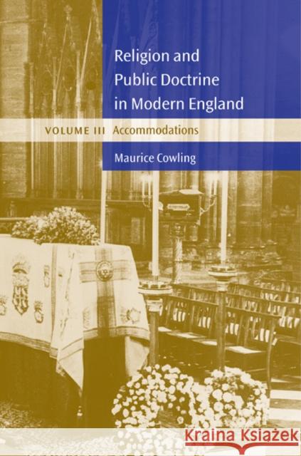 Religion and Public Doctrine in Modern England: Volume 3, Accommodations