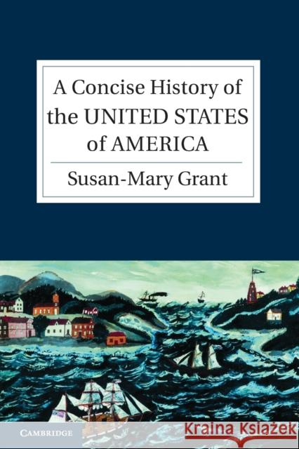 A Concise History of the United States of America