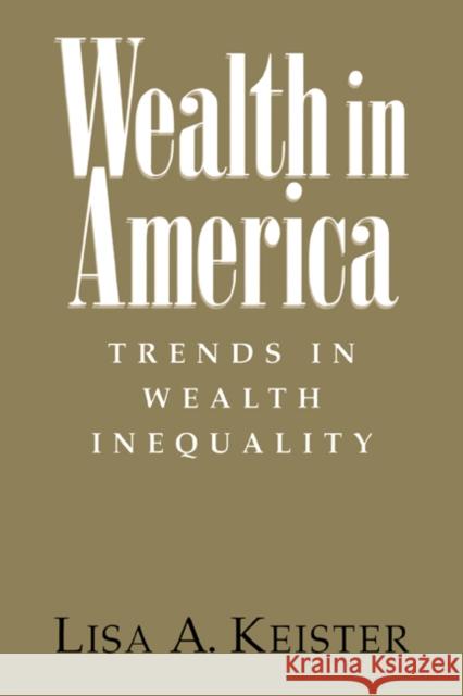 Wealth in America: Trends in Wealth Inequality