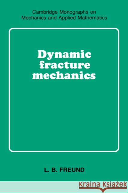 Dynamic Fracture Mechanics