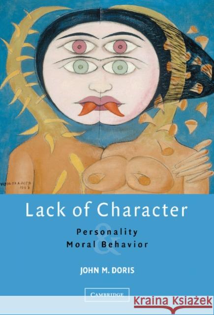Lack of Character: Personality and Moral Behavior