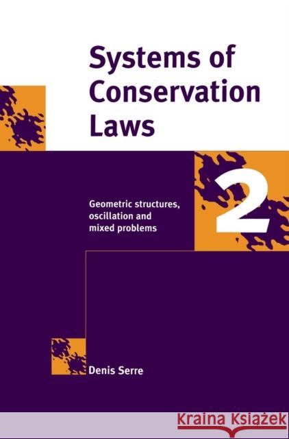 Systems of Conservation Laws 2: Geometric Structures, Oscillations, and Initial-Boundary Value Problems