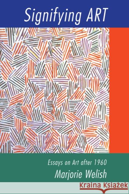 Signifying Art: Essays on Art After 1960