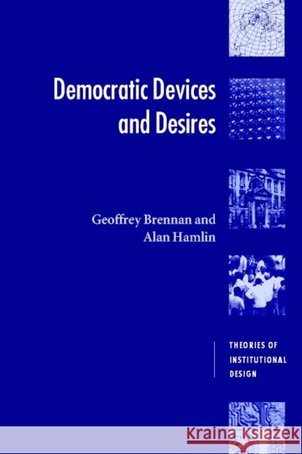 Democratic Devices and Desires