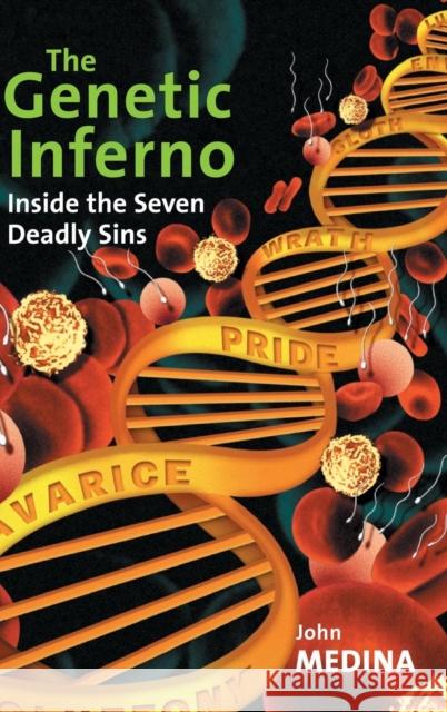 The Genetic Inferno: Inside the Seven Deadly Sins