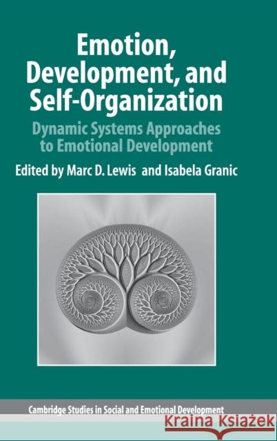 Emotion, Development, and Self-Organization: Dynamic Systems Approaches to Emotional Development