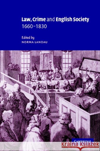 Law, Crime and English Society, 1660 1830