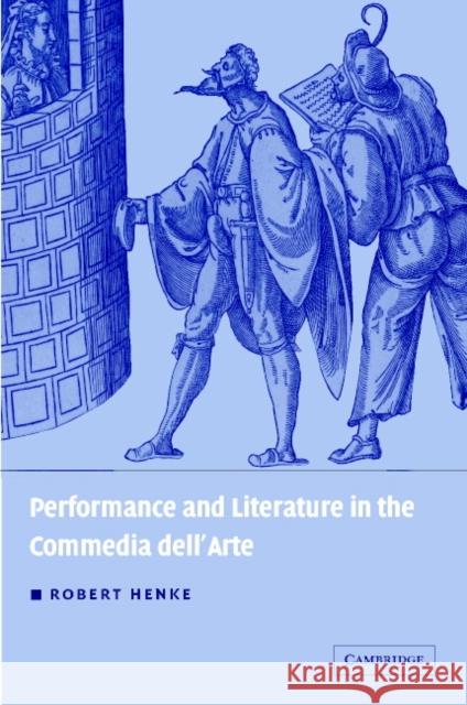 Performance and Literature in the Commedia Dell'arte