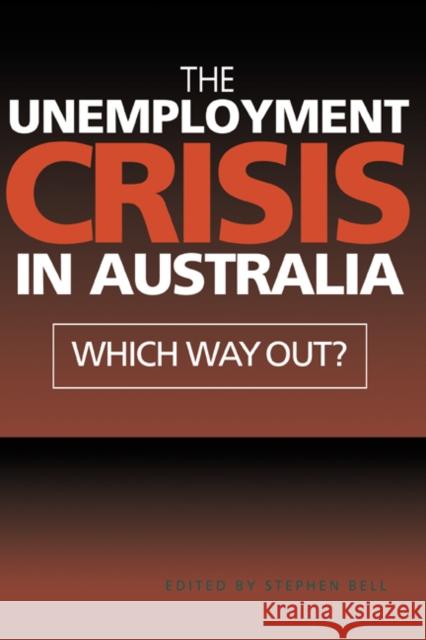 The Unemployment Crisis in Australia: Which Way Out?