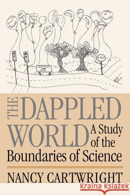 The Dappled World: A Study of the Boundaries of Science