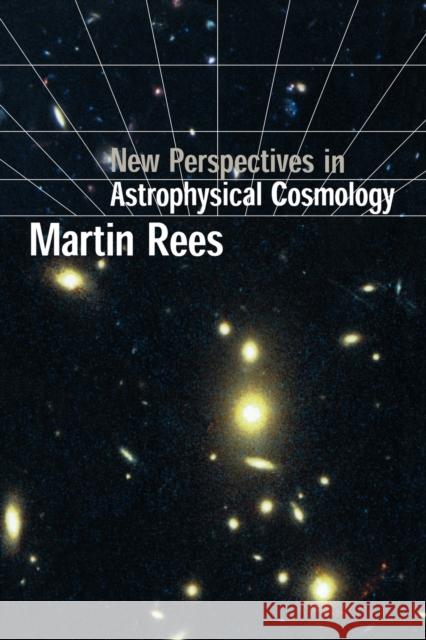 New Perspectives in Astrophysical Cosmology