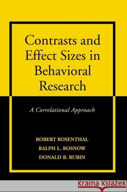 Contrasts and Effect Sizes in Behavioral Research: A Correlational Approach