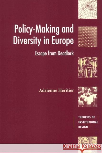 Policy-Making and Diversity in Europe: Escape from Deadlock