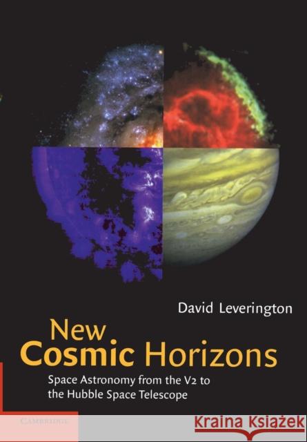 New Cosmic Horizons: Space Astronomy from the V2 to the Hubble Space Telescope