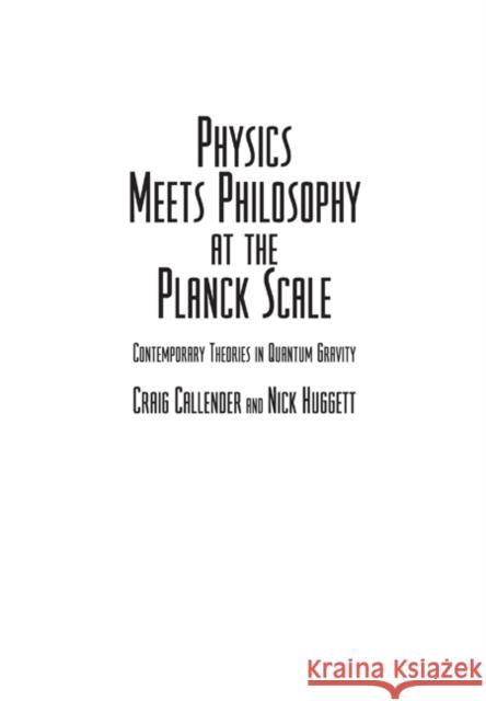 Physics Meets Philosophy at the Planck Scale: Contemporary Theories in Quantum Gravity