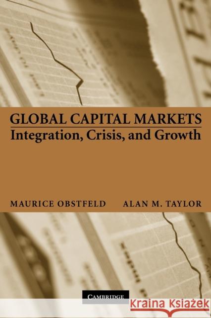 Global Capital Markets: Integration, Crisis, and Growth