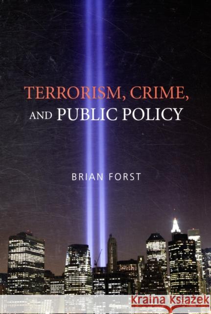 Terrorism, Crime, and Public Policy