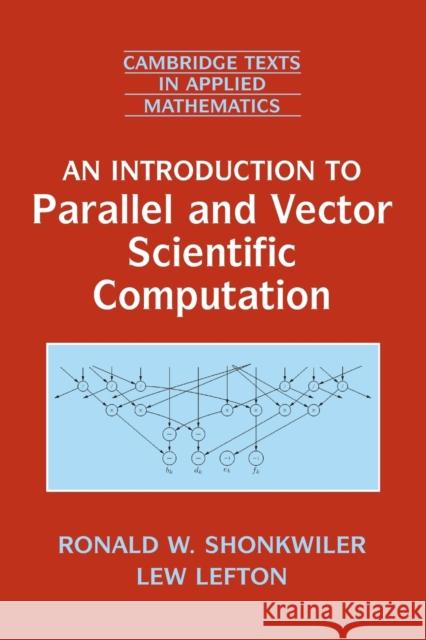 An Introduction to Parallel and Vector Scientific Computation