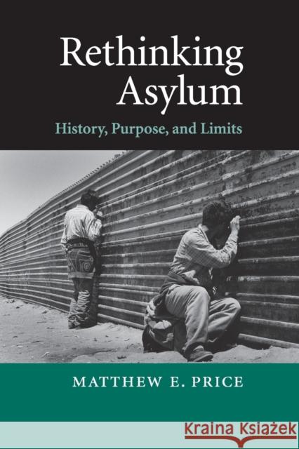 Rethinking Asylum: History, Purpose, and Limits