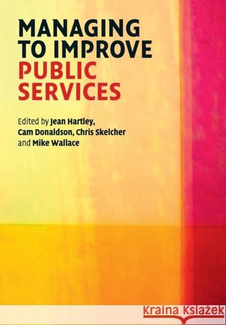 Managing to Improve Public Services