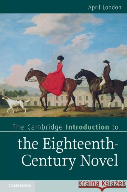 The Cambridge Introduction to the Eighteenth-Century Novel